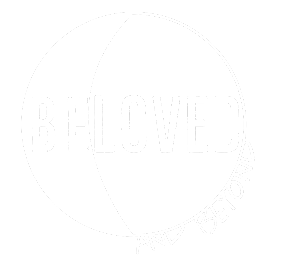 Beloved and Beyond